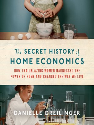 cover image of The Secret History of Home Economics